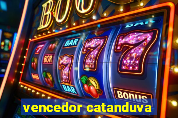 vencedor catanduva